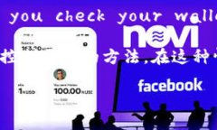 观察钱包在英语中可以翻译为 ＂wallet＂ 或者 ＂