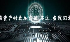 tpwallet的交易记录哪里查是许多用户在使用TP钱包